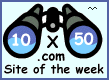 {http://www.10X50.com site of the week}